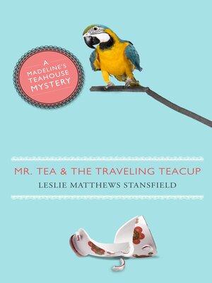 cover image of Mr. Tea and the Traveling Teacup